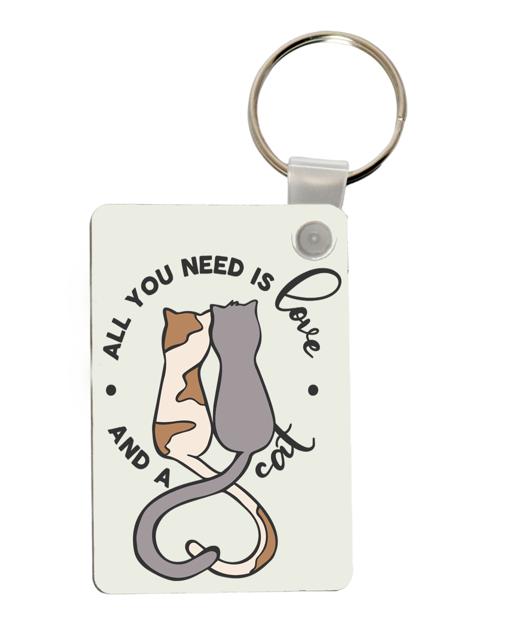 All you need is love and a cat slogan printed keyring